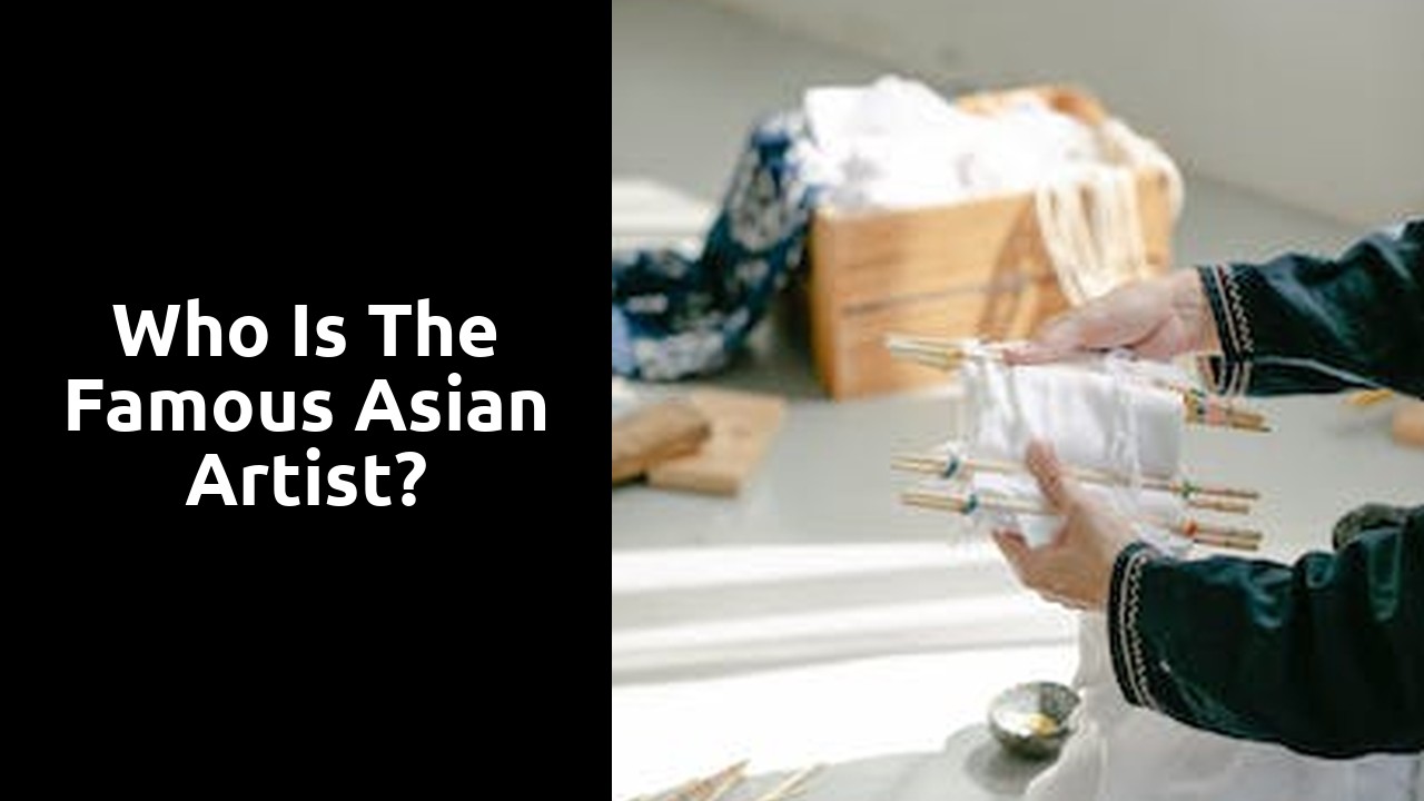 Who is the famous Asian artist?
