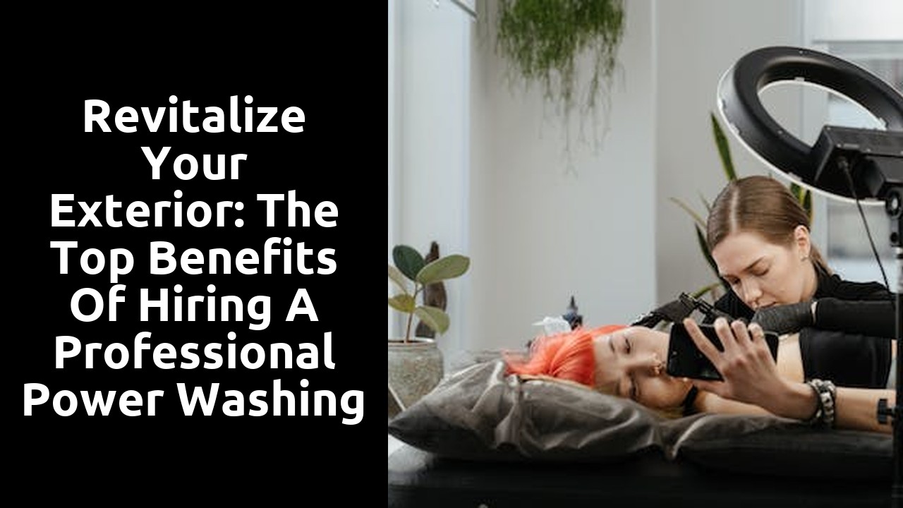 Revitalize Your Exterior: The Top Benefits of Hiring a Professional Power Washing Company